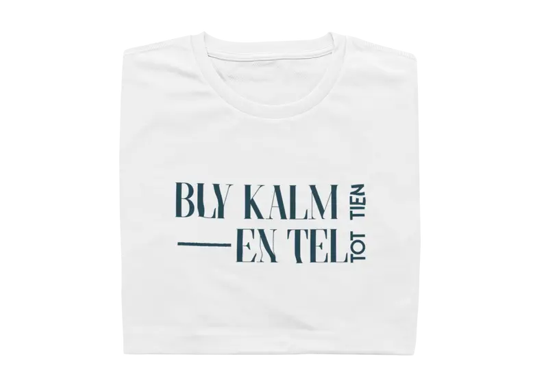 Bly Kalm En Tel Tot Tien - Mens Shirt