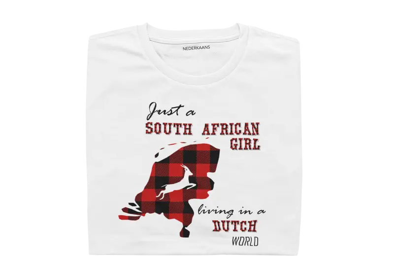 Just A South African Girl Living In A Dutch World - Ladies Shirt