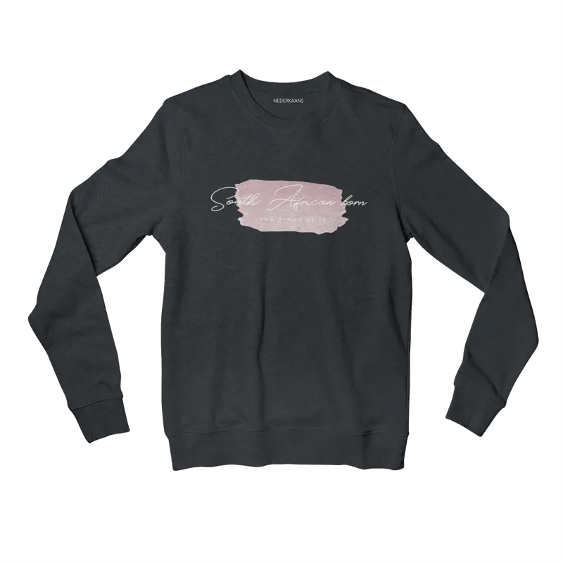 South African Born And Proud Of It - Sweatshirt